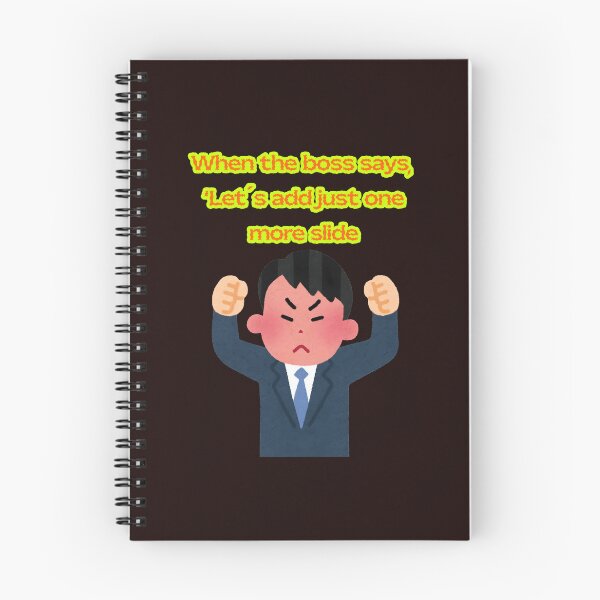 Item preview, When the Boss Says 'One More Slide' - Funny Office Humor designed and sold by Kruti Collection.