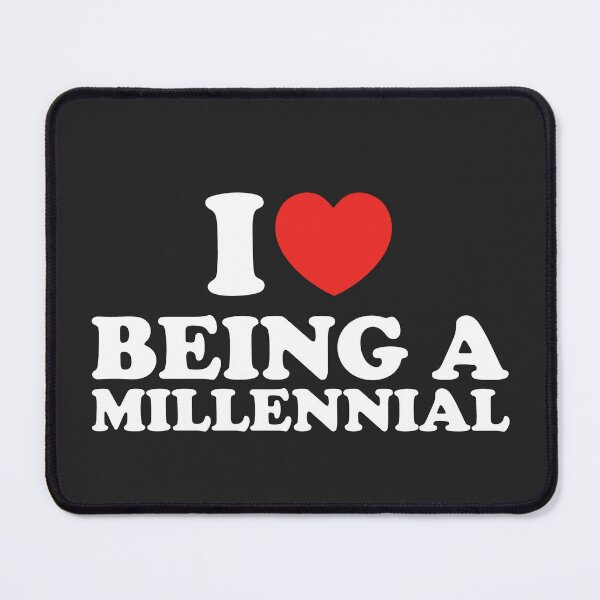 Item preview, I Love Being a Millennial designed and sold by shitpostee.
