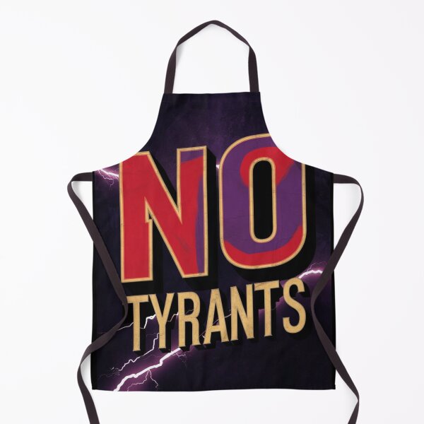 Item preview, No Tyrants designed and sold by Vivid Art Zone.