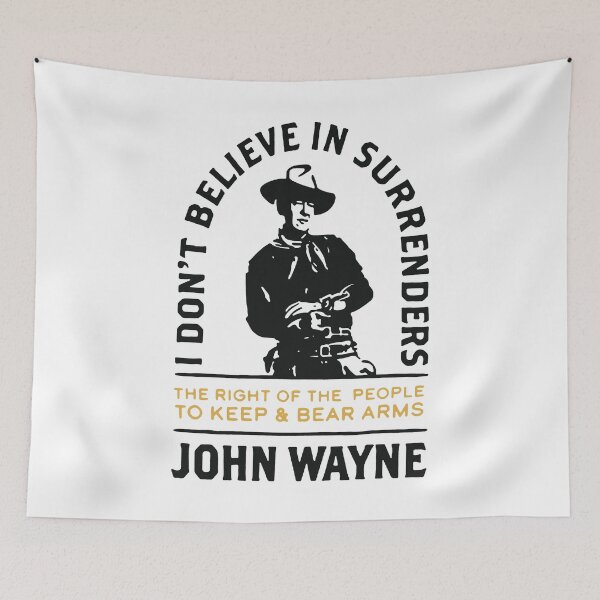 Item preview, John Wayne I Don't Believe In Surrenders designed and sold by Shop-Cardinalch.