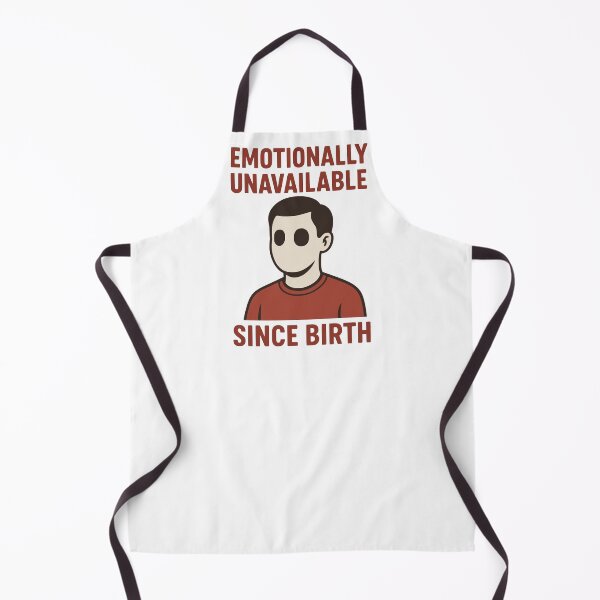 Item preview, Emotionally Unavailable Since Birth, Funny Sarcastic Quote designed and sold by Dziabacz13.