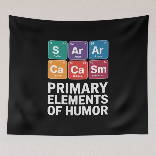 Item preview, Sarcasm Primary Elements Of Humor Periodic Table  designed and sold by HuValverdeArt.