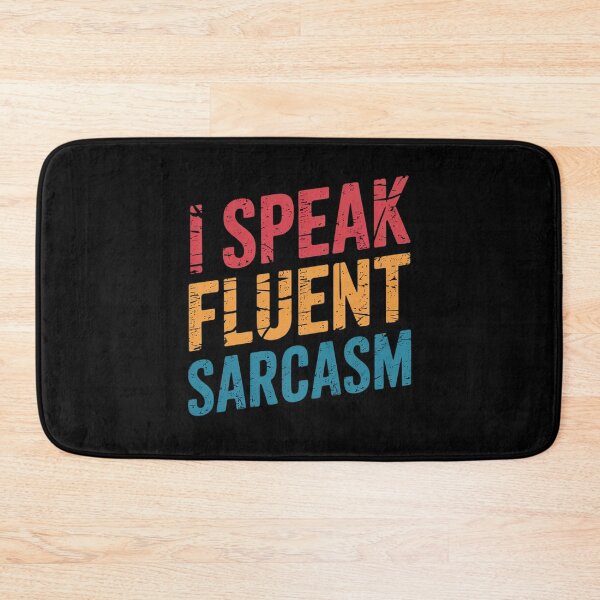 Item preview, Sarcastic Humor - I Speak Fluent Sarcasm  designed and sold by HuValverdeArt.