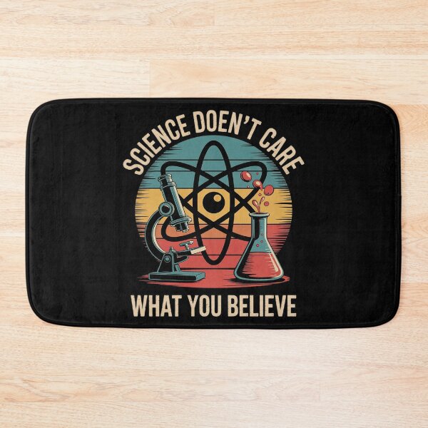Item preview, Science Doesn t Care What You Believe Science Teacher  designed and sold by HuValverdeArt.