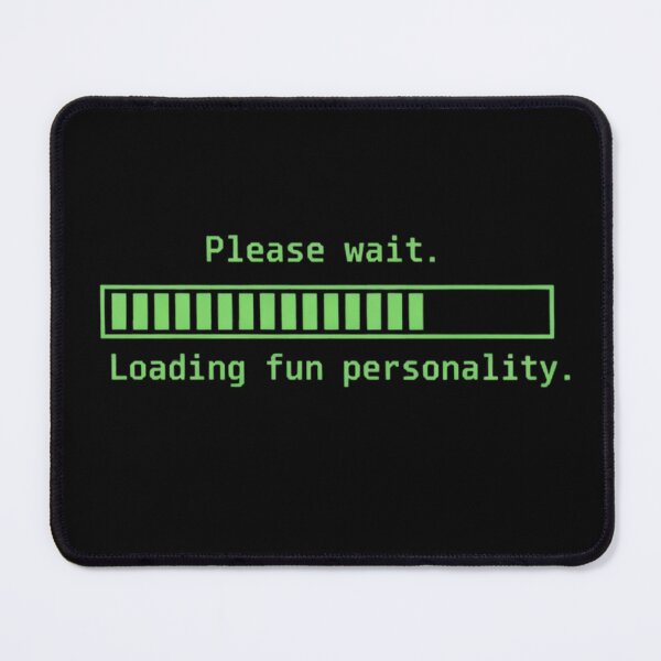 Item preview, Loading Fun Personality Computer Terminal Joke designed and sold by MofazStyle.
