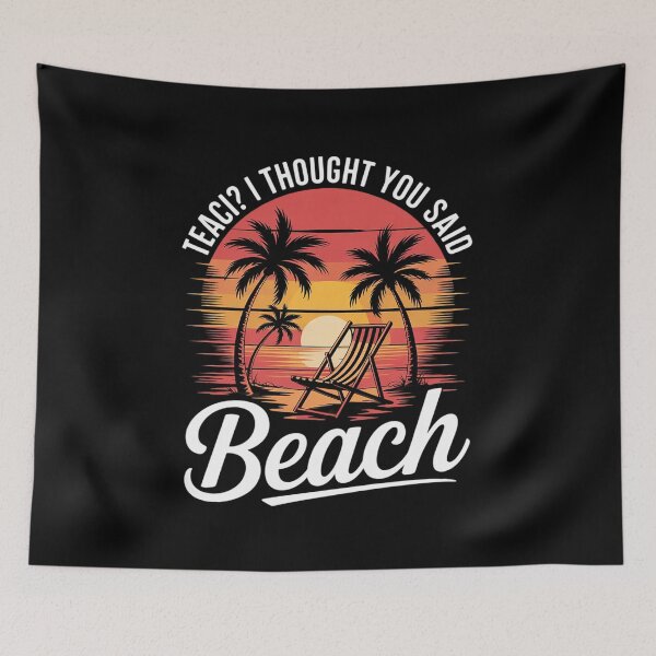 Item preview, Teach I Thought You Said Beach Teacher Summer  designed and sold by NeomiStoreSS.
