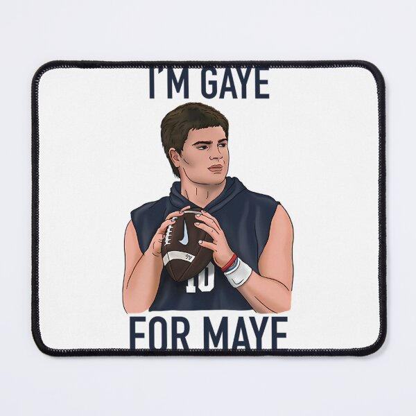 Item preview, I'm Gaye For Maye Patriots Football Drake Maye Quarterback Funny designed and sold by AnneRobel.
