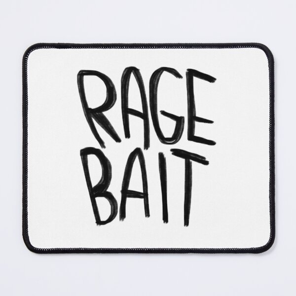 Item preview, Ragebait designed and sold by badlydrawnbabe.
