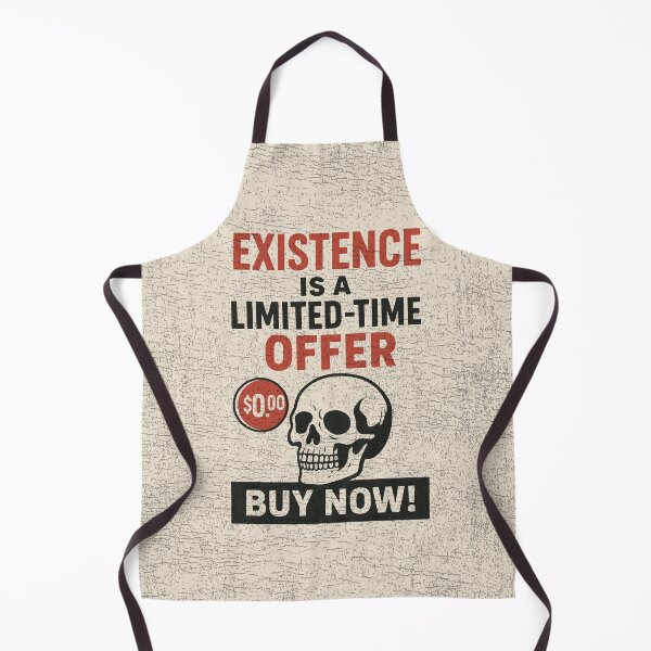 Item preview, Existence Is A Limited-Time Offer, Dark Humor Skull Quote designed and sold by Dziabacz13.