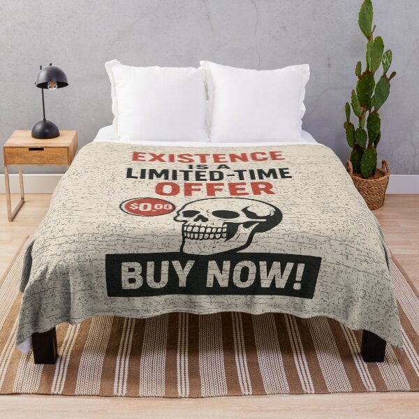 Item preview, Existence Is A Limited-Time Offer, Dark Humor Skull Quote designed and sold by Dziabacz13.