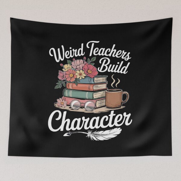 Item preview, Weird Teachers Build Character Teacher Appreciation  designed and sold by NeomiStoreSS.