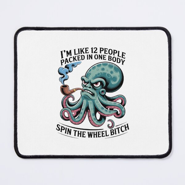 Item preview, I'M Like 12 People Packed In One Body Spin The Octopus designed and sold by Veroniadic.