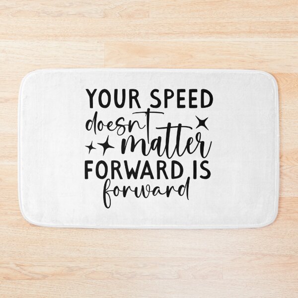 Item preview, Your speed doesn't matter forward is forward,  positive slogan, Christmas quote, Happy new year, new beginning, lets forget the past, lets look to the future designed and sold by chipmuckdesignn.