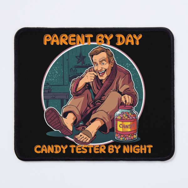 Item preview, Candy Tester by Night - Funny Parent Life Art designed and sold by DreamArtmaStudio.