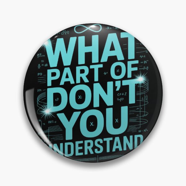 Item preview, What Part Of Don't You Understand6  designed and sold by MonsterBuddiess.
