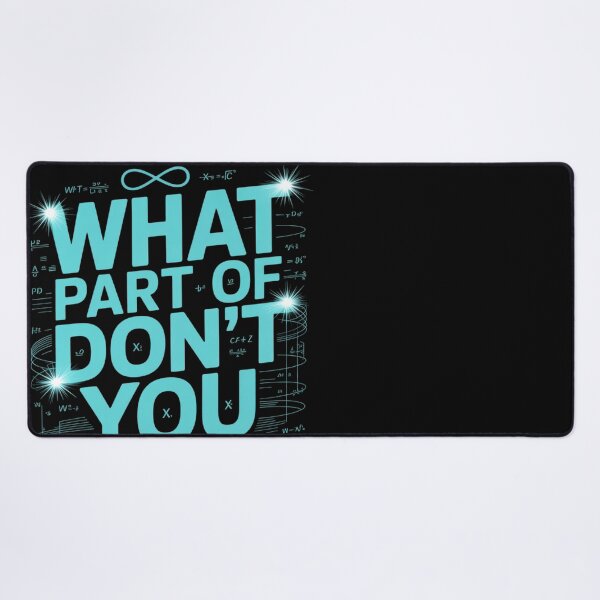Item preview, What Part Of Don't You Understand6  designed and sold by MonsterBuddiess.