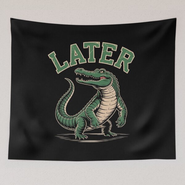Item preview, Later Gator Later Alligator  designed and sold by Veroniadic.