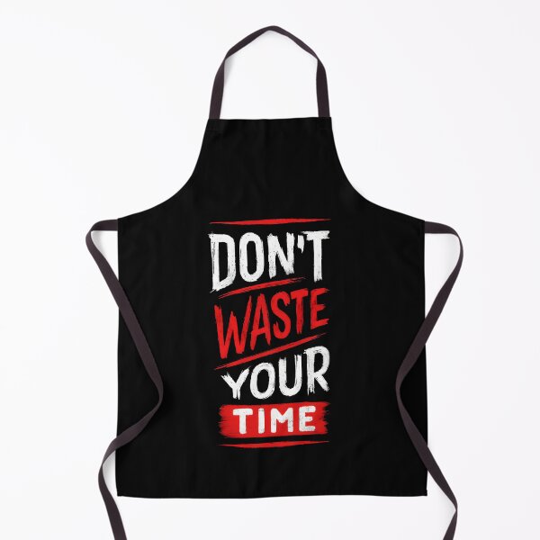 Item preview, DON'T WASTE YOUR TIME designed and sold by KISHNAY-FASHION.