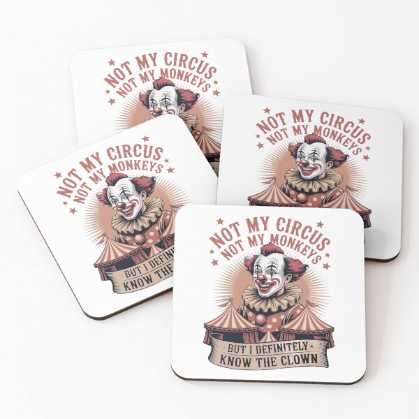 Item preview, Not My Circus Not My Monkeys But I Know The Clown – Funny Vintage Circus Design designed and sold by Tomasz  Siennicki.