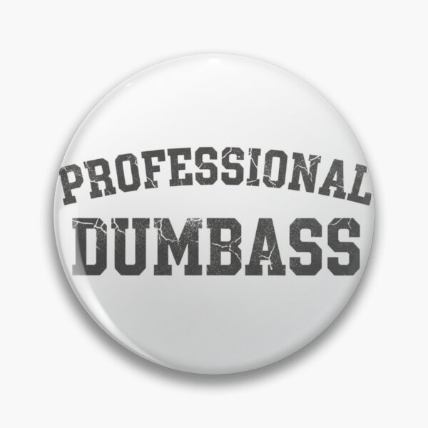 Item preview, Professional Dumbass designed and sold by TN Shop.