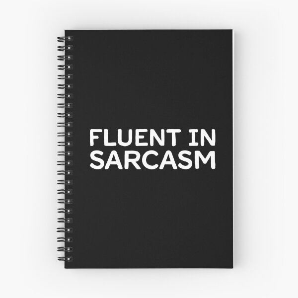 Item preview, Fluent In Sarcasm - White designed and sold by sillyjess.