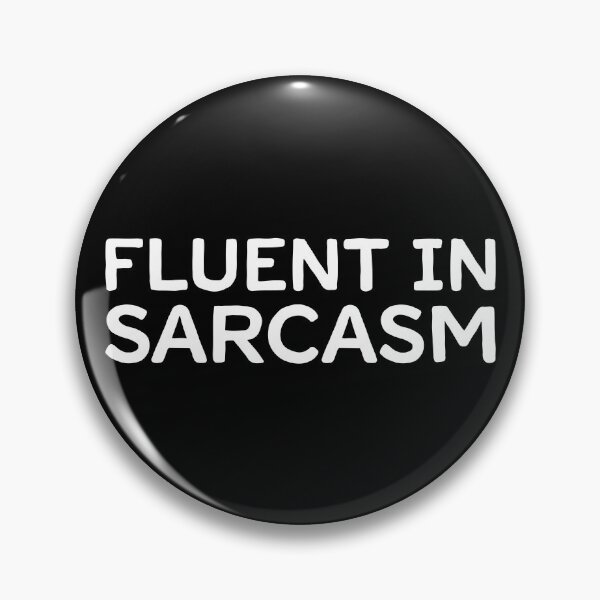 Item preview, Fluent In Sarcasm - White designed and sold by sillyjess.