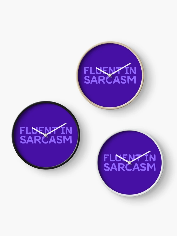 Thumbnail 3 of 4, Clock, Fluent In Sarcasm - Periwinkle designed and sold by sillyjess.