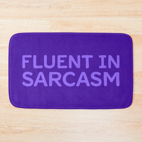 Item preview, Fluent In Sarcasm - Periwinkle designed and sold by sillyjess.