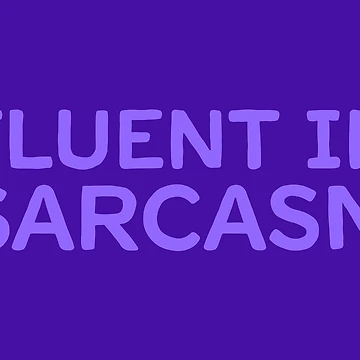Artwork thumbnail, Fluent In Sarcasm - Periwinkle by sillyjess