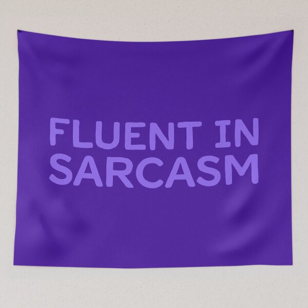 Item preview, Fluent In Sarcasm - Periwinkle designed and sold by sillyjess.