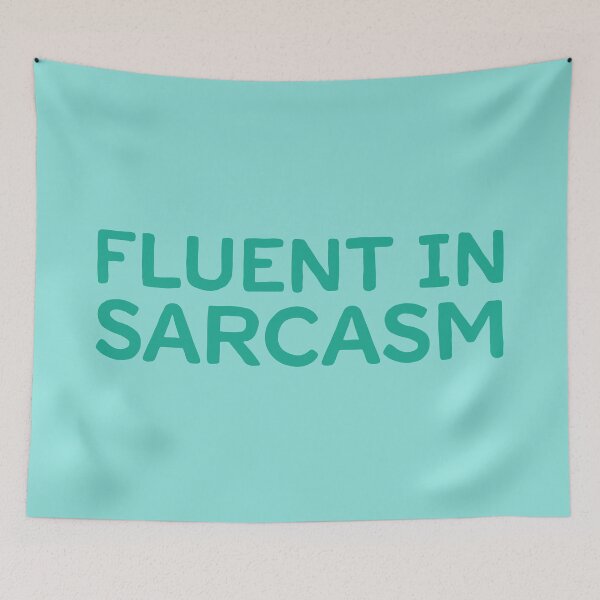 Item preview, Fluent In Sarcasm - Bermuda designed and sold by sillyjess.