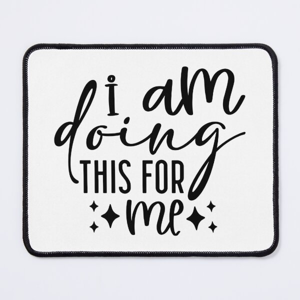 Item preview,  I am doing this for me,  positive slogan, Christmas quote, Happy new year, new beginning, lets forget the past, lets look to the future designed and sold by chipmuckdesignn.