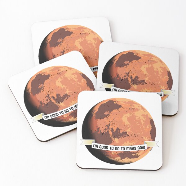 Item preview, I'm Good To Go To Mars Now designed and sold by TCServicesUK.