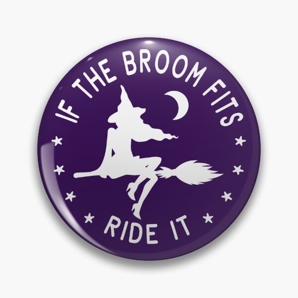 Item preview, If The Broom Fits Ride It Cheeky Witch® designed and sold by cheekywitch.