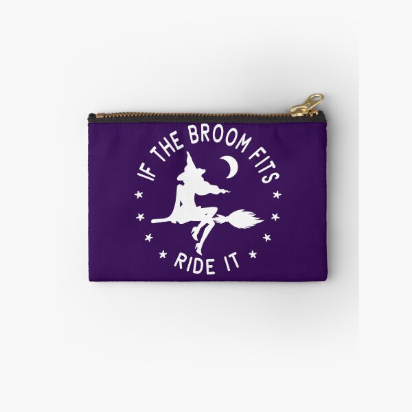 Item preview, If The Broom Fits Ride It Cheeky Witch® designed and sold by cheekywitch.