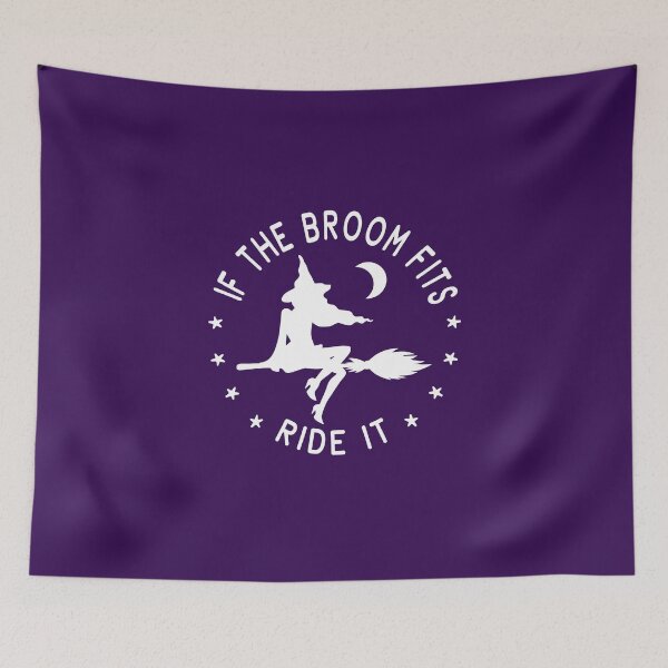 Item preview, If The Broom Fits Ride It Cheeky Witch® designed and sold by cheekywitch.