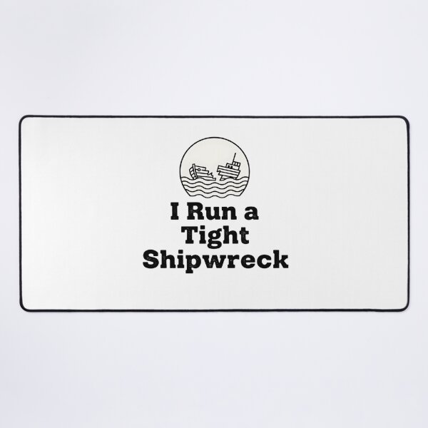 Item preview, I Run A Tight Shipwreck Minimalist designed and sold by Joyful-Park.