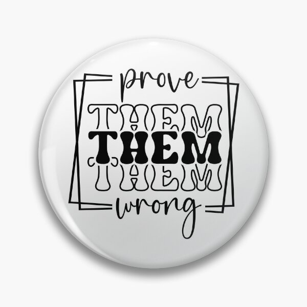 Item preview, Prove them wrong,  positive slogan, Christmas quote, Happy new year, new beginning, lets forget the past, lets look to the future designed and sold by chipmuckdesignn.