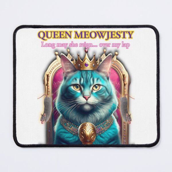 Item preview, Queen Meowjesty: Long May She Reign designed and sold by OldDogNewDawn.