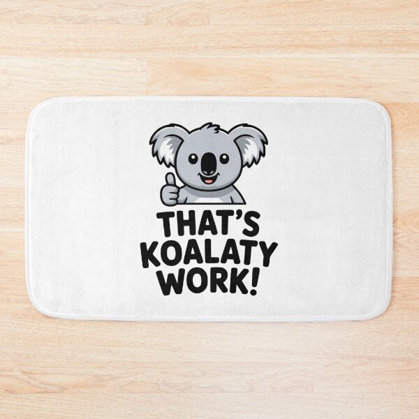 Item preview, That's Koalaty Work! Cute Koala Pun designed and sold by PMCreative.