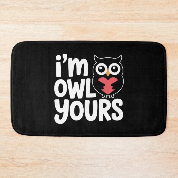Item preview, I'm Owl Yours! Funny Owl Pun designed and sold by PMCreative.