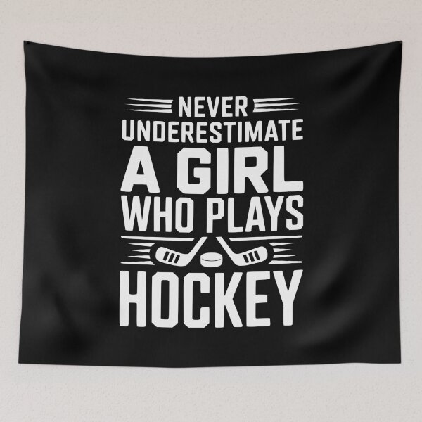 Item preview, Never Underestimate a Girl Who Plays Hockey designed and sold by Frank Ring.