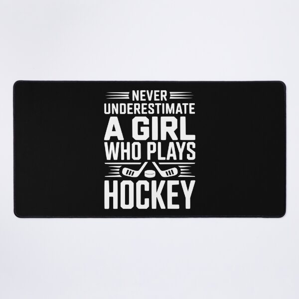 Item preview, Never Underestimate a Girl Who Plays Hockey designed and sold by Frank Ring.