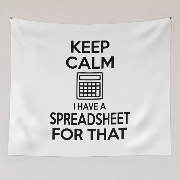 Item preview, Keep Calm I Have a Spreadsheet for That designed and sold by Frank Ring.