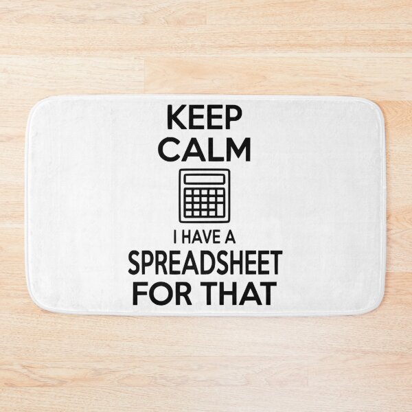 Item preview, Keep Calm I Have a Spreadsheet for That designed and sold by Frank Ring.