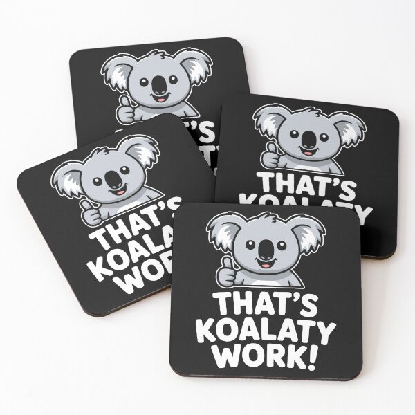 Item preview, That's Koalaty Work! Funny Koala Pun designed and sold by PMCreative.