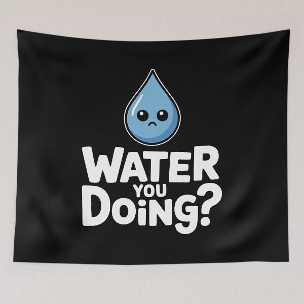 Item preview, Water You Doing? Funny Water Drop Pun designed and sold by PMCreative.