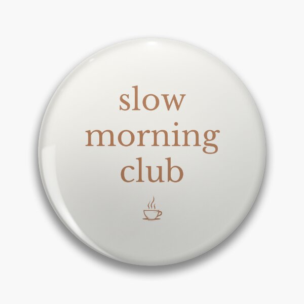 Item preview, Slow Morning Club: Minimalist Coffee Wellness Aesthetic designed and sold by DailyVibesMerch.