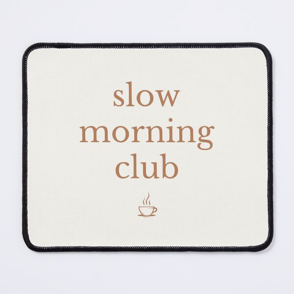Item preview, Slow Morning Club: Minimalist Coffee Wellness Aesthetic designed and sold by DailyVibesMerch.