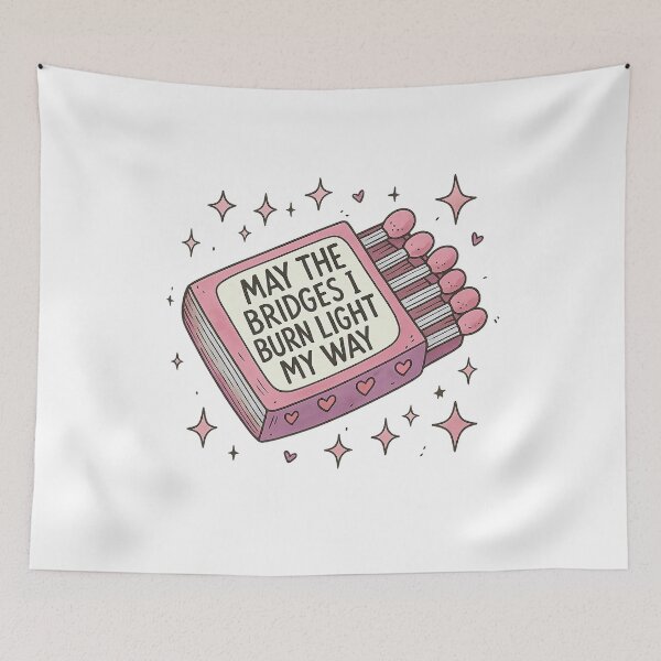 Item preview, May The Bridges I Burn Light My Way designed and sold by stephenflashart.